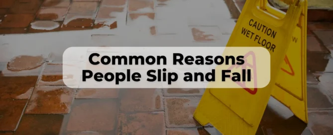 Slip and fall injuries can be very severe. Here are the common reasons people slip and fall