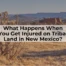 If you’ve been injured on tribal land in New Mexico, your case may be subject to tribal law. A personal injury attorney can help you understand your rights.
