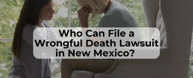 Who can file a wrongful death claim in New Mexico? The personal representative of the decedent has the right to do so.