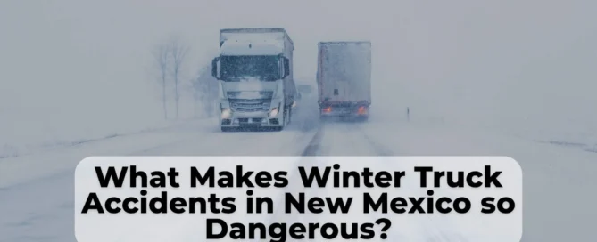 Winter truck accidents in New Mexico are particularly dangerous. A New Mexico truck accident lawyer can help victims get the compensation they deserve.
