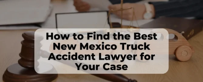 Who is the best New Mexico Truck Accident Lawyer for you? See if Ron Bell can help.