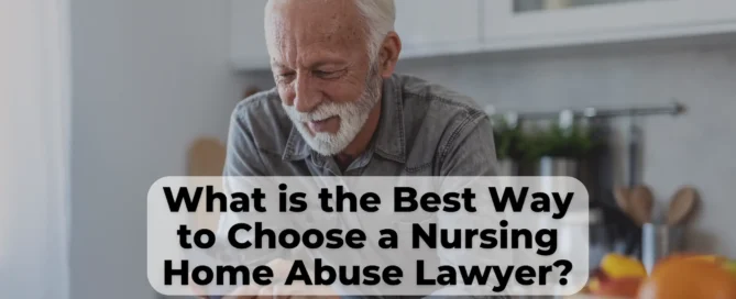 Finding the best nursing home abuse lawyer for your case can be difficult. Here’s what to look out for.